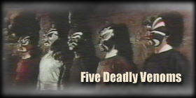 Five Deadly Venoms Review